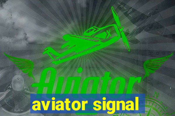 aviator signal